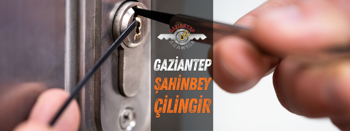 şahinbey çilingir