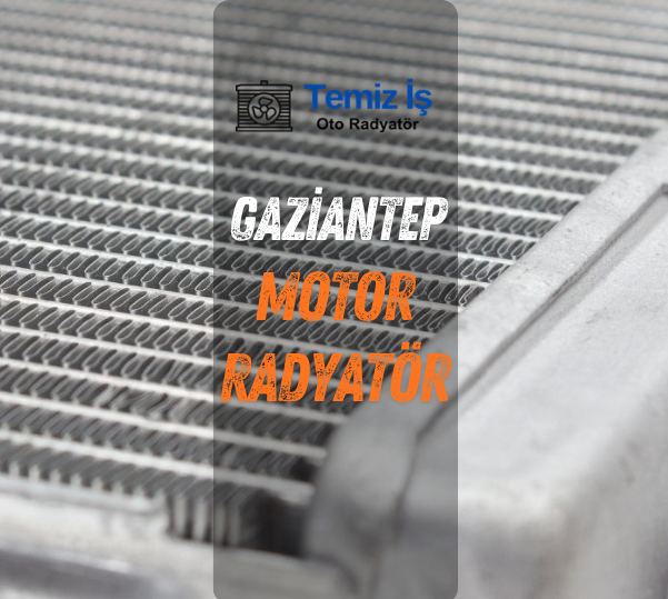 gaziantep motor radyatör