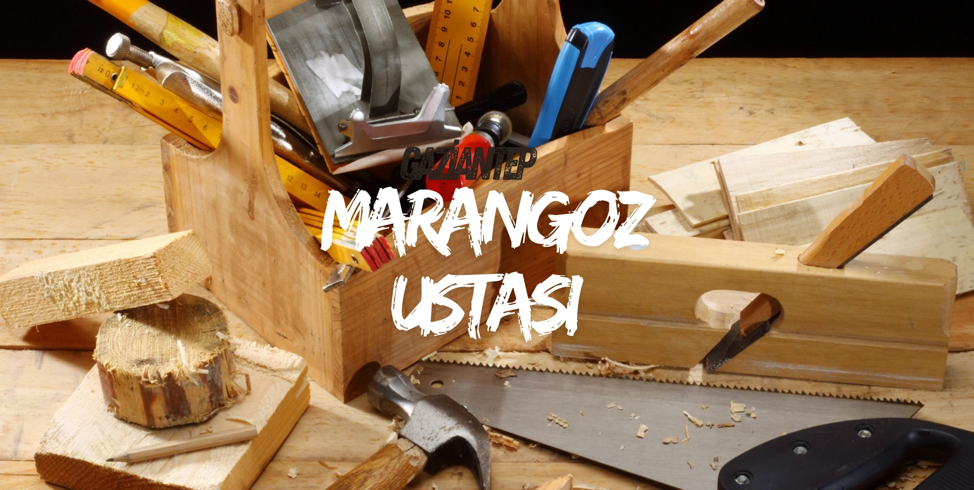 marangoz gaziantep